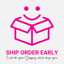 Load image into Gallery viewer, SHIP ORDER EARLIER | I will order again this week