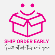 Load image into Gallery viewer, SHIP ORDER EARLIER | Will NOT order again this week